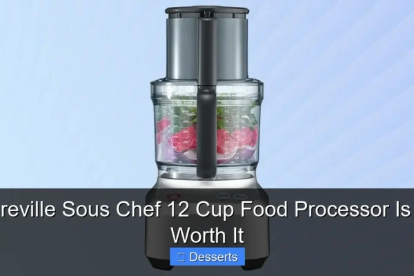 Breville Sous Chef 12 Cup Food Processor Is It Worth It