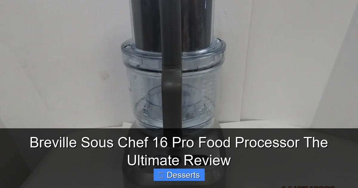 Breville Sous Chef 16 Pro Food Processor The Ultimate Review