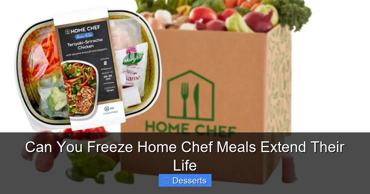 Can You Freeze Home Chef Meals Extend Their Life