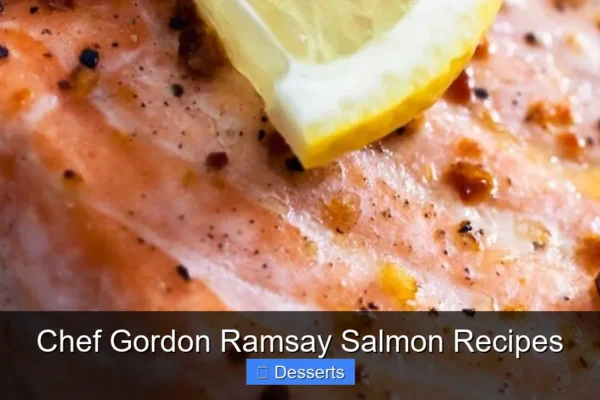 Chef Gordon Ramsay Salmon Recipes