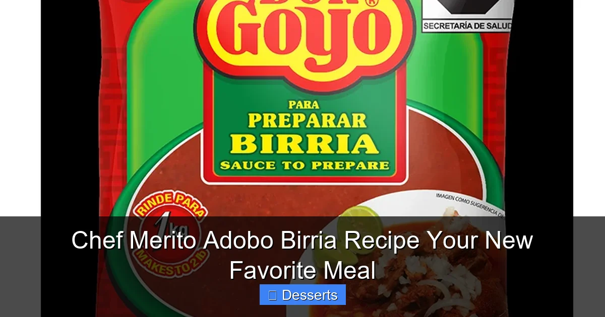 Chef Merito Adobo Birria Recipe Your New Favorite Meal
