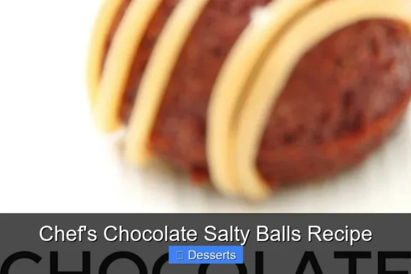 Chef's Chocolate Salty Balls Recipe