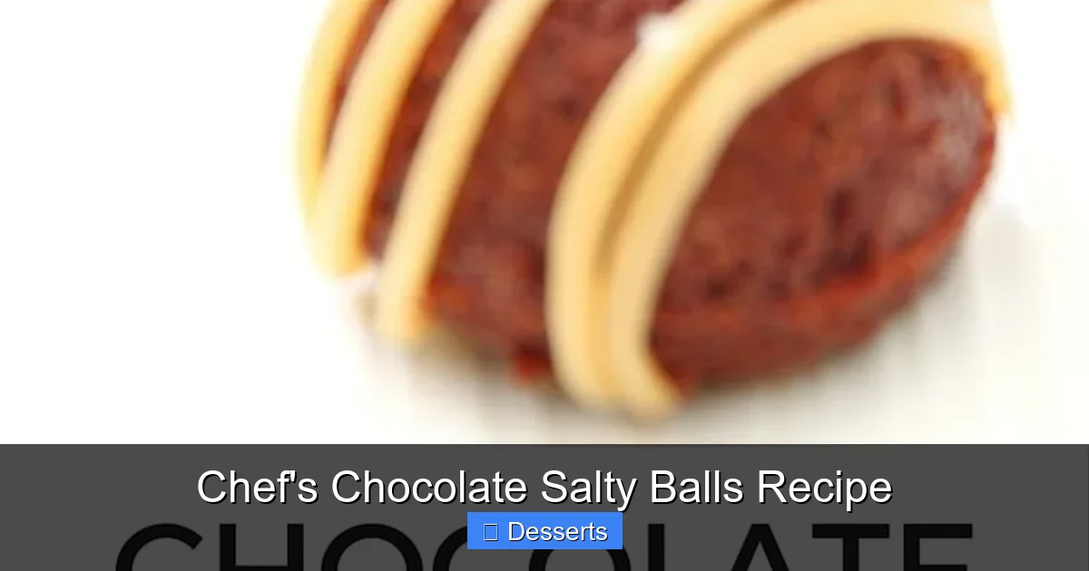 Chef's Chocolate Salty Balls Recipe