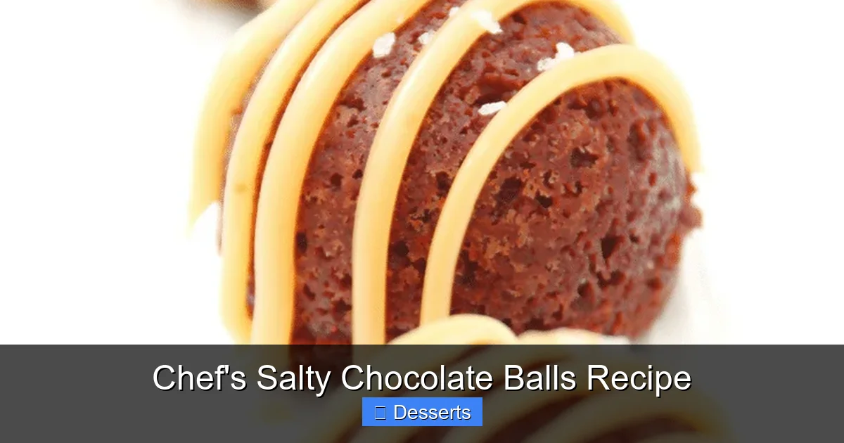 Chef's Salty Chocolate Balls Recipe