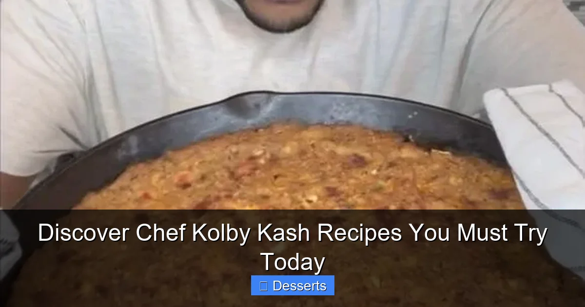 Discover Chef Kolby Kash Recipes You Must Try Today