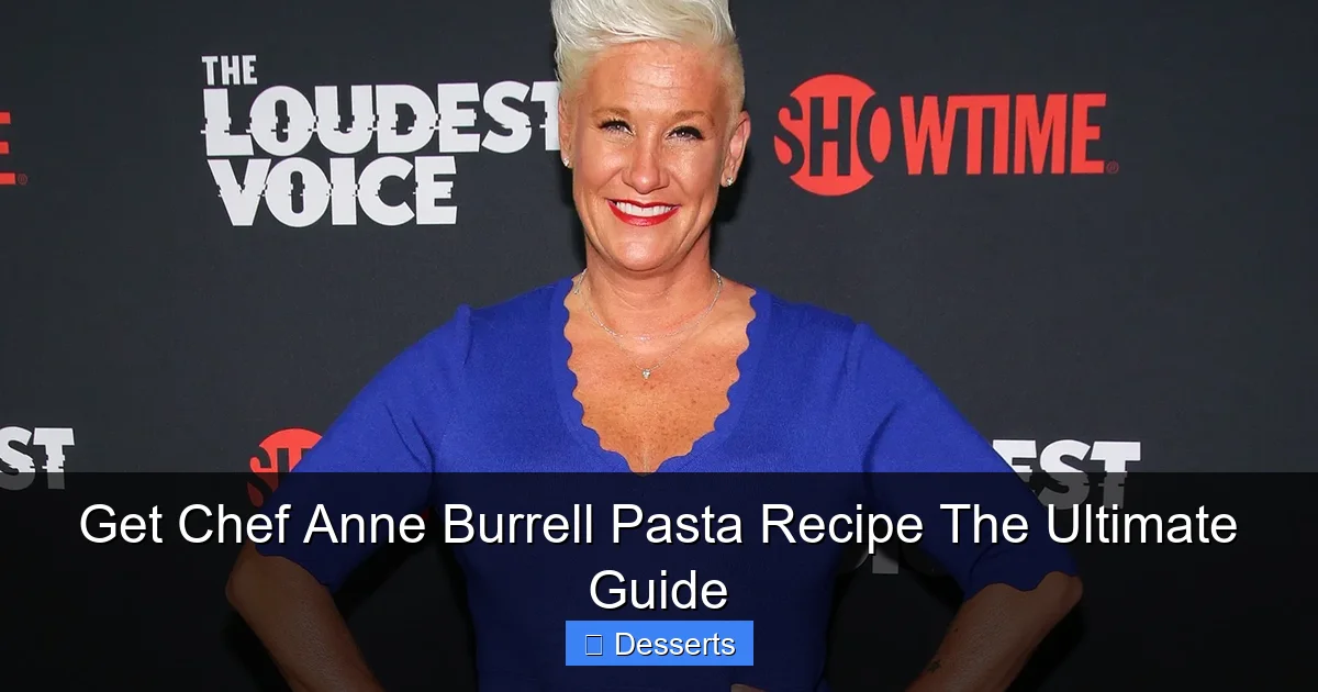 Get Chef Anne Burrell Pasta Recipe The Ultimate Guide