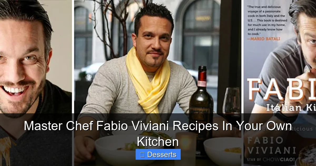 Master Chef Fabio Viviani Recipes In Your Own Kitchen