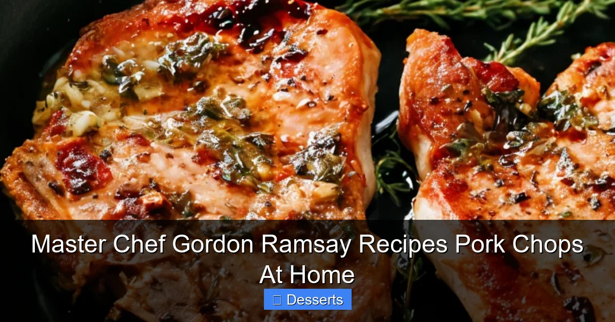 Master Chef Gordon Ramsay Recipes Pork Chops At Home