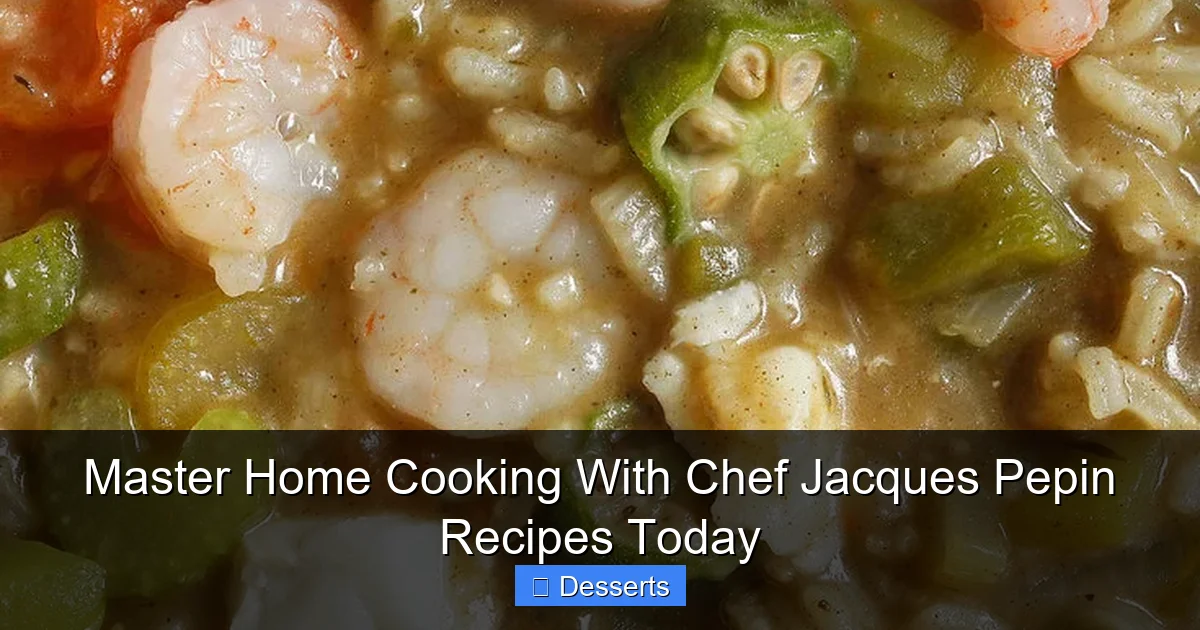 Master Home Cooking With Chef Jacques Pepin Recipes Today