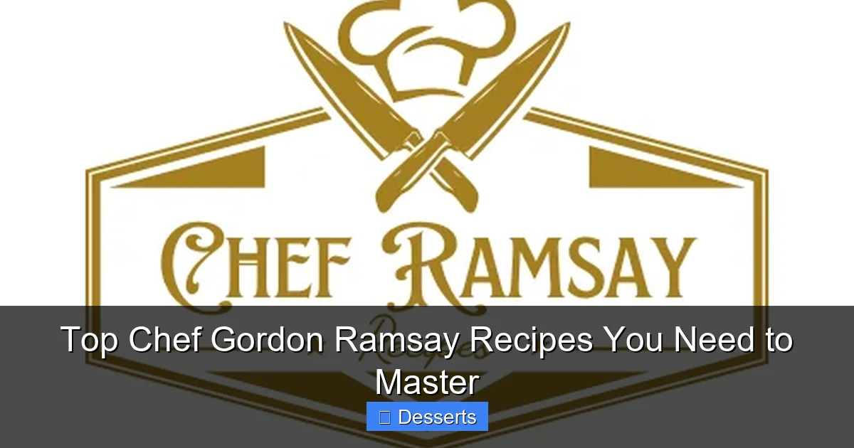 Top Chef Gordon Ramsay Recipes You Need to Master
