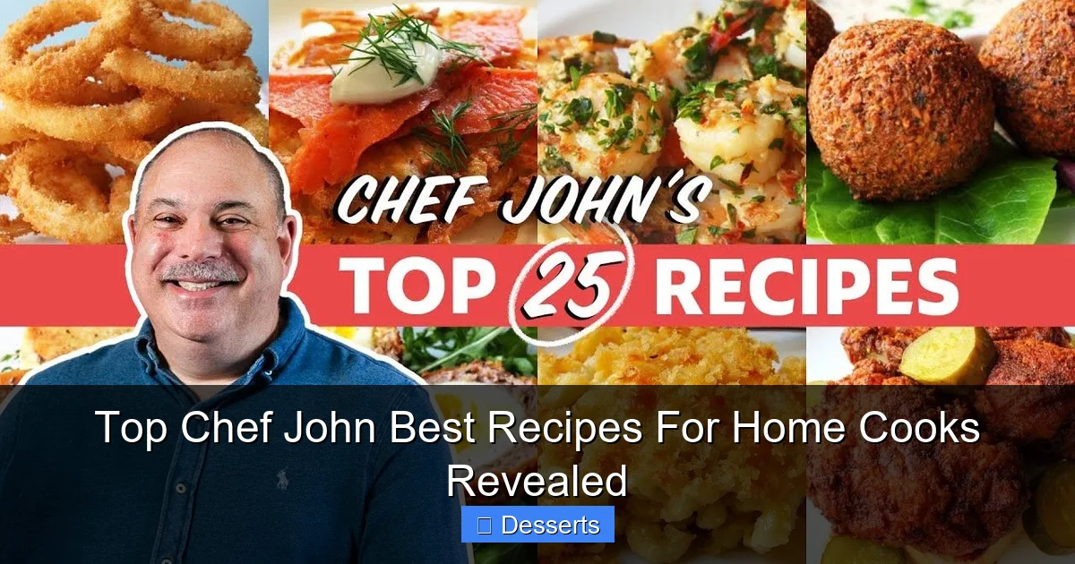 Top Chef John Best Recipes For Home Cooks Revealed