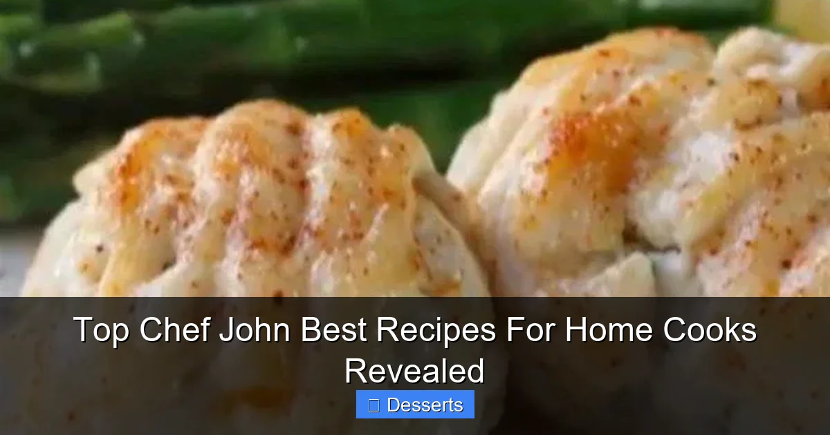 Top Chef John Best Recipes For Home Cooks Revealed