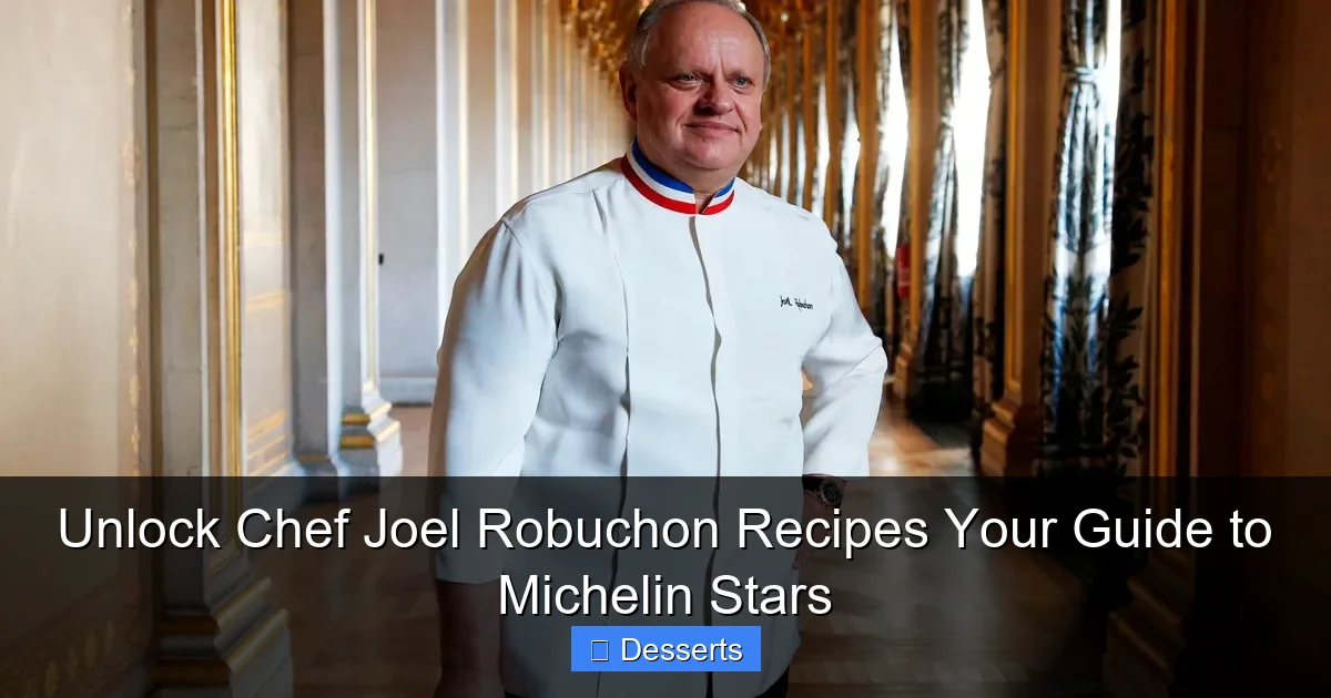 Unlock Chef Joel Robuchon Recipes Your Guide to Michelin Stars