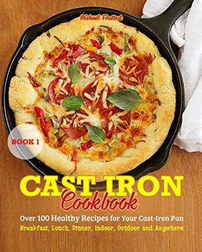 Cast Iron Cookbook: Cook it in Cast Iron from America's