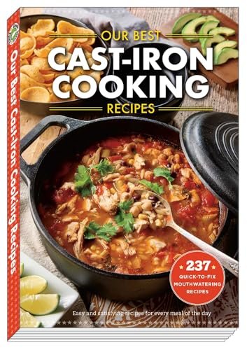 Our Best Cast Iron Cooking Recipes (Our Best Recipes)