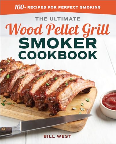 The Ultimate Wood Pellet Grill Smoker Cookbook: 100+...
